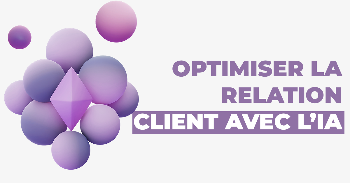 optimiser la relation client avec l’IA