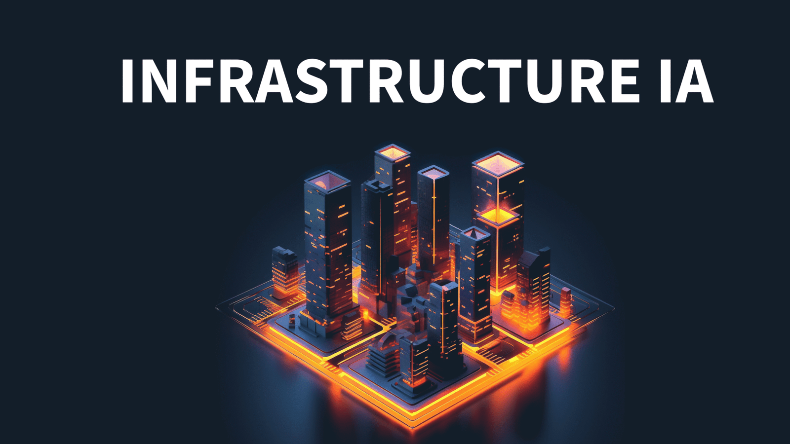 Infrastructure IA