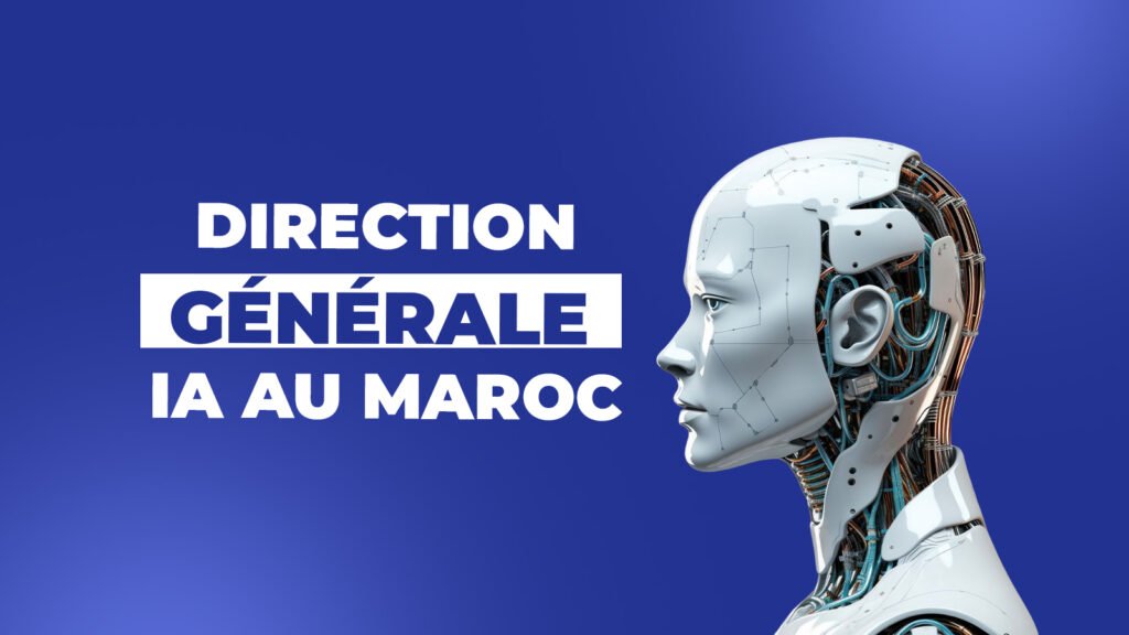 Direction Générale IA au Maroc